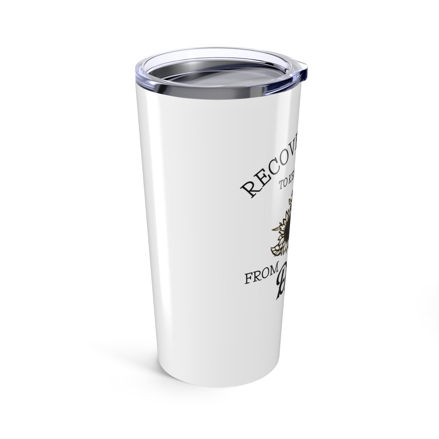 Sunflower Inspiration 20oz Tumbler, Recovery Gift, Spirit Mug, Inspirational Drinkware, Motivational Cup, Wellness Present