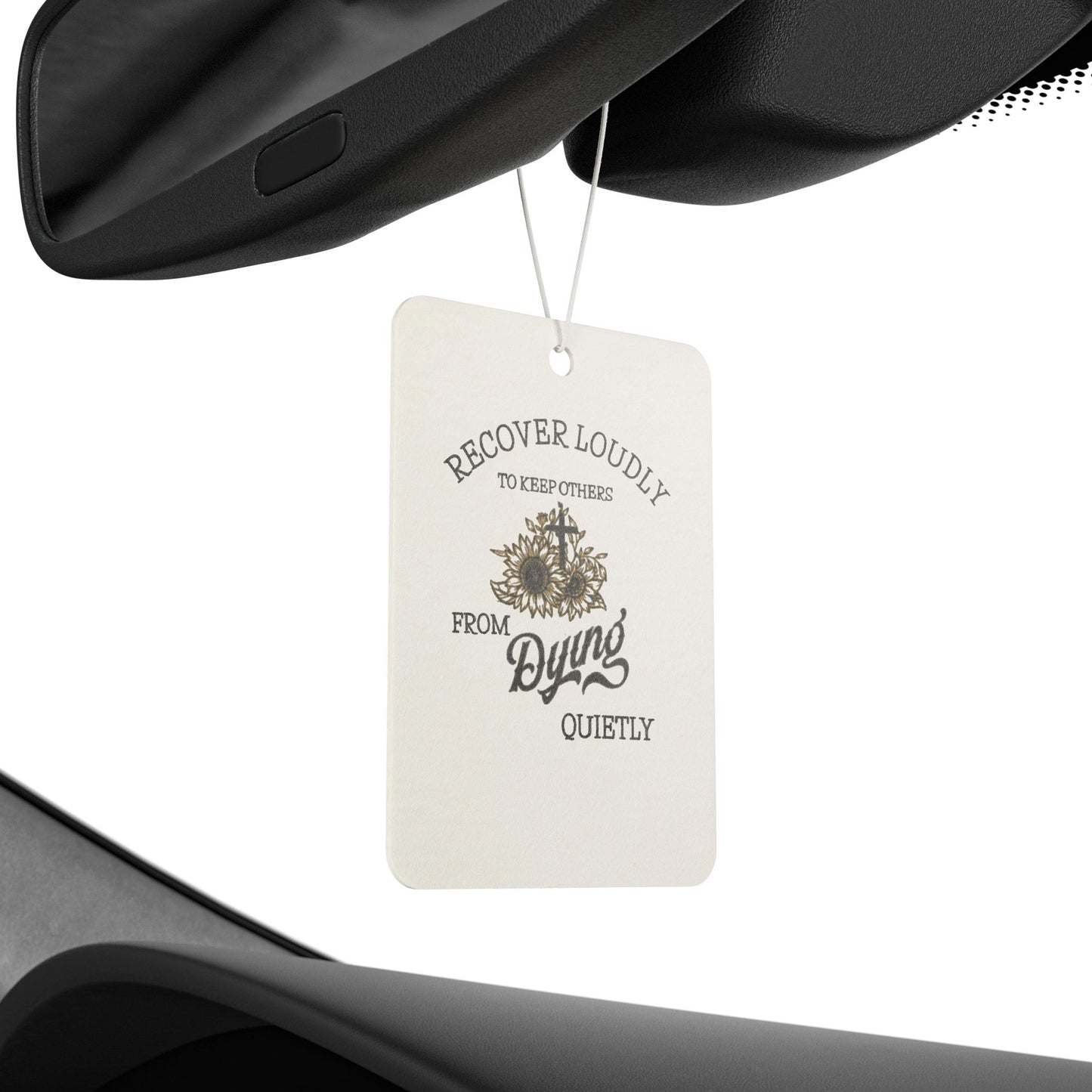 Car Air Freshener: Recover Loudly from Dying Quietly, Cute Car Decor, Aromatherapy Gift, Car Accessories, Motivational Gift