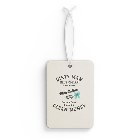 Blue Collar Humor Car Air Freshener, Funny Gift for Men/Women, Office Decor, Father’s Day, Motivational Auto Accessory, Clean Money