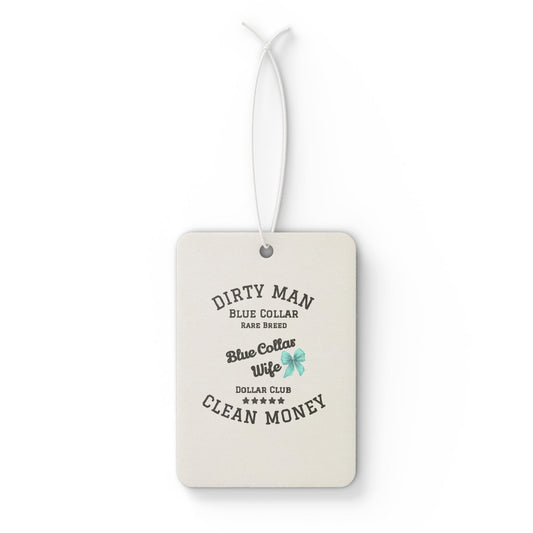 Blue Collar Humor Car Air Freshener, Funny Gift for Men/Women, Office Decor, Father’s Day, Motivational Auto Accessory, Clean Money