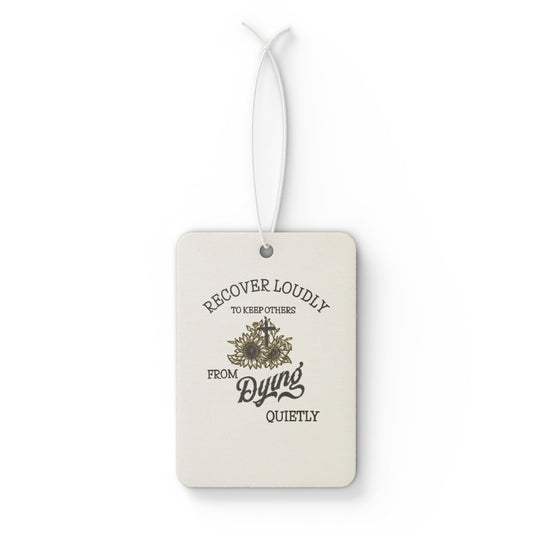 Car Air Freshener: Recover Loudly from Dying Quietly, Cute Car Decor, Aromatherapy Gift, Car Accessories, Motivational Gift