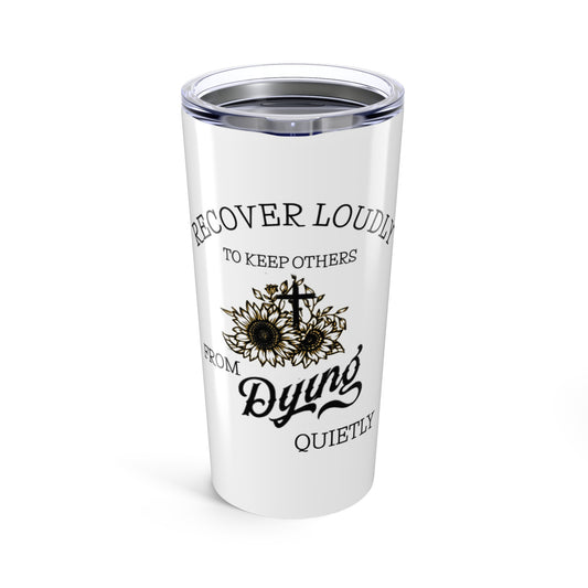 Sunflower Inspiration 20oz Tumbler, Recovery Gift, Spirit Mug, Inspirational Drinkware, Motivational Cup, Wellness Present