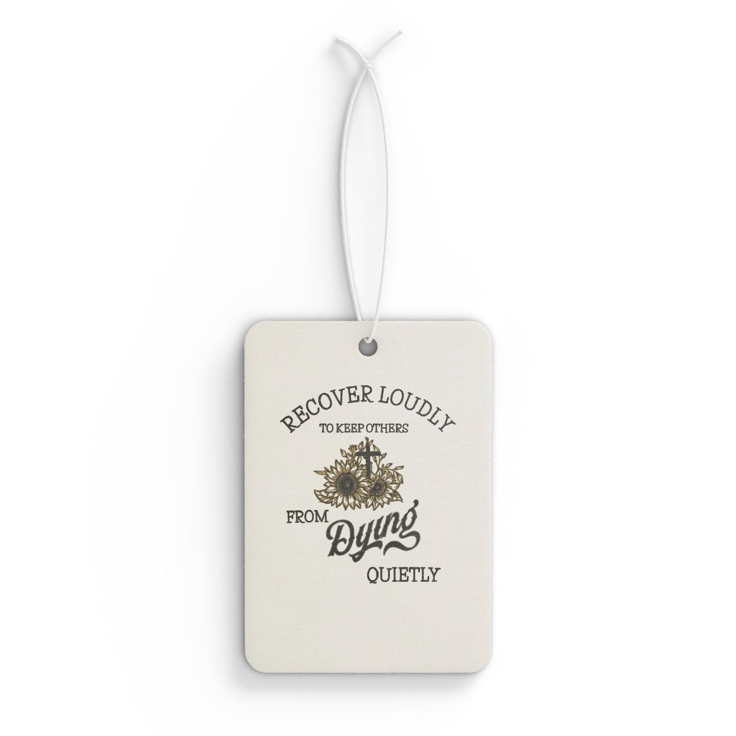 Car Air Freshener: Recover Loudly from Dying Quietly, Cute Car Decor, Aromatherapy Gift, Car Accessories, Motivational Gift
